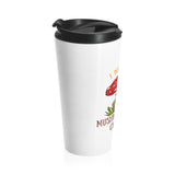 "I Don't Need Mushroom for Cream" Stainless Steel Travel Mug